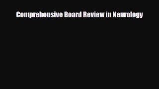 [PDF Download] Comprehensive Board Review in Neurology [Read] Full Ebook
