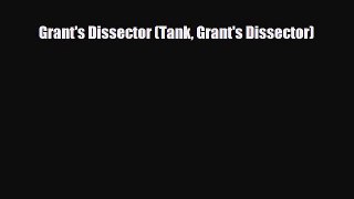 [PDF Download] Grant's Dissector (Tank Grant's Dissector) [Download] Full Ebook