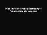 PDF Download Inside Social Life: Readings in Sociological Psychology and Microsociology Read