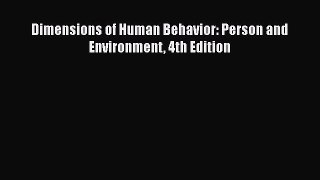 PDF Download Dimensions of Human Behavior: Person and Environment 4th Edition Read Online