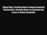 PDF Download Taking Sides: Clashing Views in Human Sexuality (Taking Sides: Clashing Views