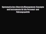 [PDF Herunterladen] Systematisches Diversity Management: Konzepte und Instrumente für die Personal-