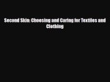 [PDF Download] Second Skin: Choosing and Caring for Textiles and Clothing [Read] Online