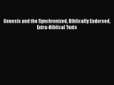 Genesis and the Synchronized Biblically Endorsed Extra-Biblical Texts  Read Online Book