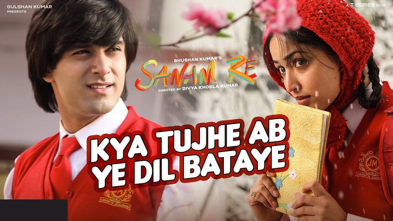 Kya Tujhe Ab ye Dil Bataye Full HD Video Song - SANAM RE New Video Songs