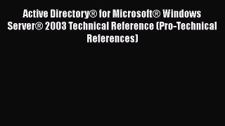 [PDF Download] Active Directory® for Microsoft® Windows Server® 2003 Technical Reference (Pro-Technical