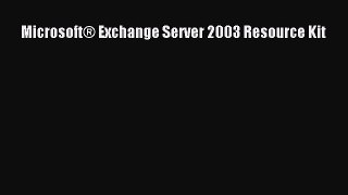 [PDF Download] Microsoft® Exchange Server 2003 Resource Kit [PDF] Online