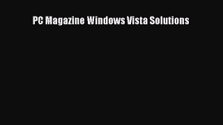 [PDF Download] PC Magazine Windows Vista Solutions [Read] Online