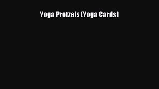Yoga Pretzels (Yoga Cards)  Free Books