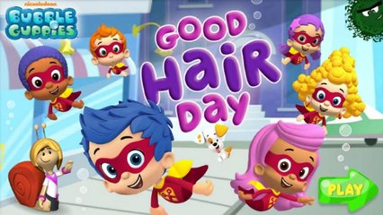 Bubble Guppies - Good Hair Day - Bubble Guppies Games