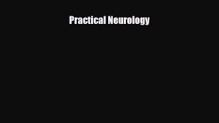 [PDF Download] Practical Neurology [Download] Online