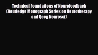 [PDF Download] Technical Foundations of Neurofeedback (Routledge Monograph Series on Neurotherapy