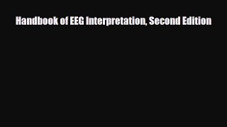 [PDF Download] Handbook of EEG Interpretation Second Edition [Download] Full Ebook