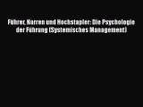 [PDF Herunterladen] Führer Narren und Hochstapler: Die Psychologie der Führung (Systemisches