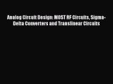 [PDF Download] Analog Circuit Design: MOST RF Circuits Sigma-Delta Converters and Translinear