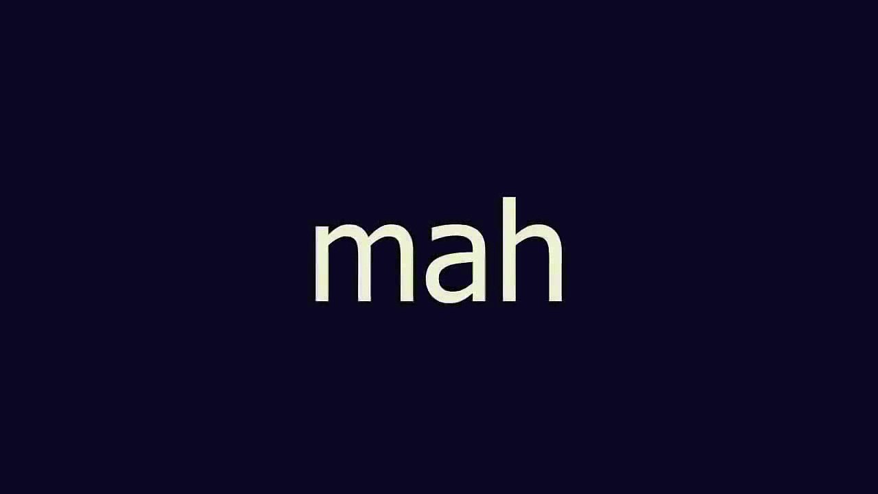 mah meaning and pronunciation - video Dailymotion