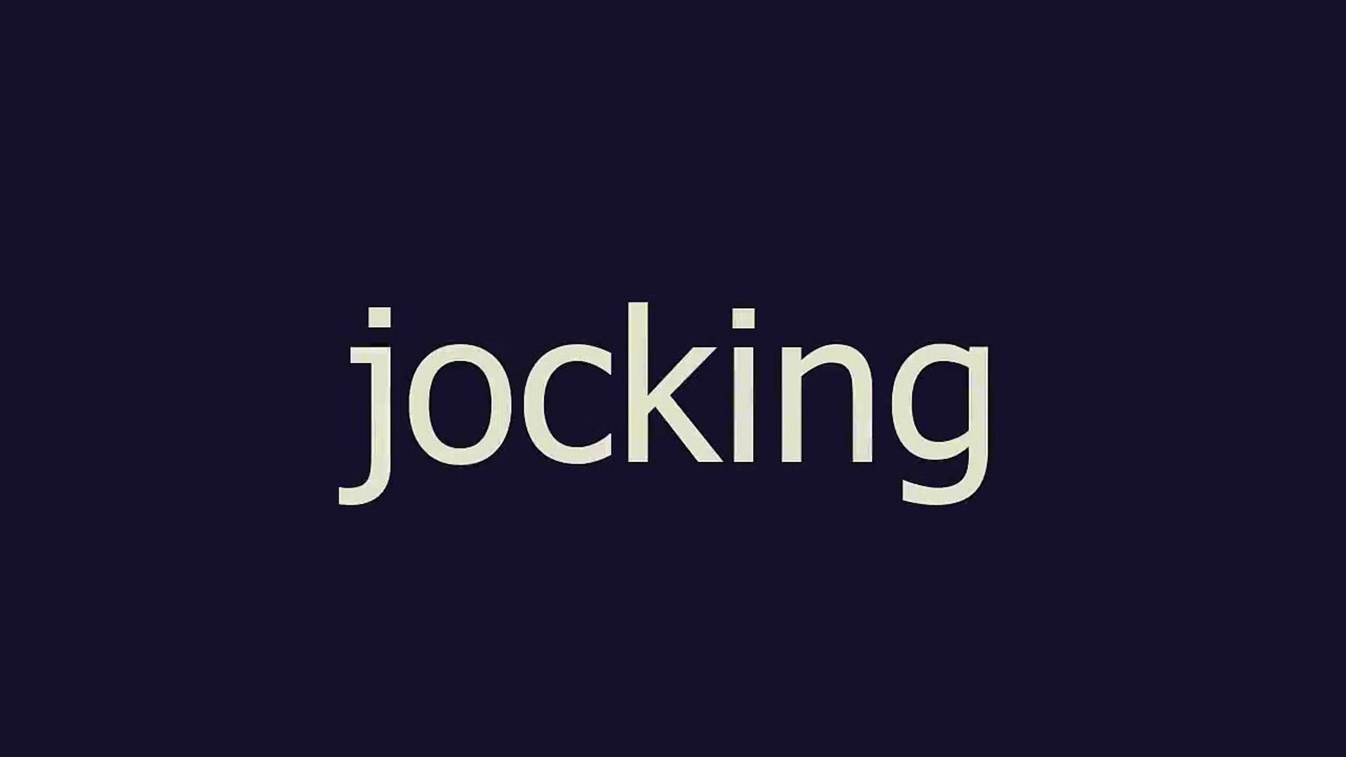 jocking meaning and pronunciation - video Dailymotion