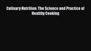 Culinary Nutrition: The Science and Practice of Healthy Cooking  Free Books