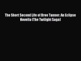 (PDF Download) The Short Second Life of Bree Tanner: An Eclipse Novella (The Twilight Saga)