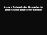 [PDF Download] Manual of Business Italian: A Comprehensive Language Guide (Languages for Business)