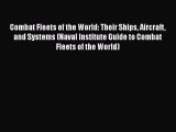 [PDF Download] Combat Fleets of the World: Their Ships Aircraft and Systems (Naval Institute