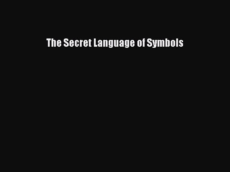 [PDF Download] The Secret Language of Symbols [PDF] Online