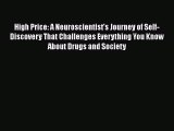 PDF Download High Price: A Neuroscientist's Journey of Self-Discovery That Challenges Everything