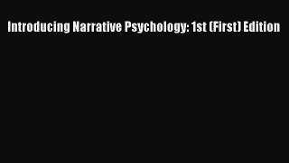 PDF Download Introducing Narrative Psychology: 1st (First) Edition Download Full Ebook