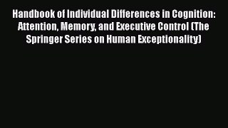 PDF Download Handbook of Individual Differences in Cognition: Attention Memory and Executive