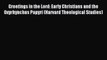 (PDF Download) Greetings in the Lord: Early Christians and the Oxyrhynchus Papyri (Harvard