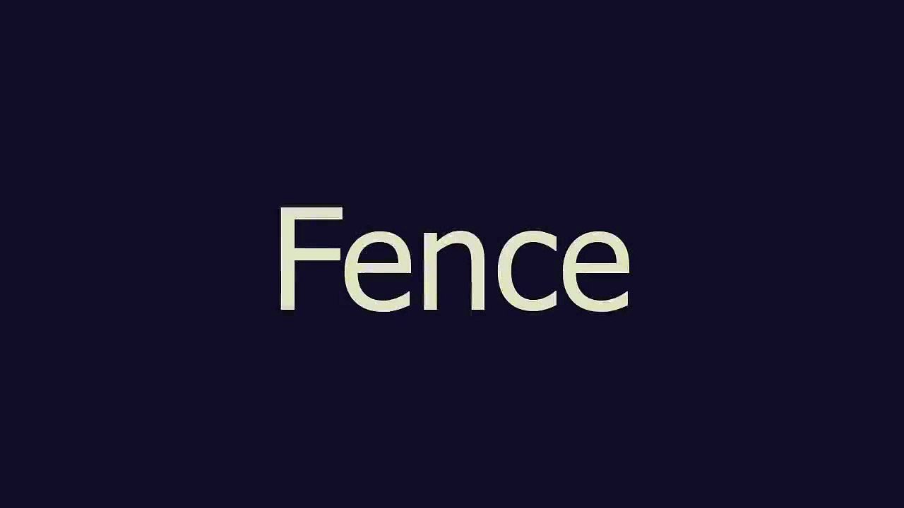 Fence meaning and pronunciation
