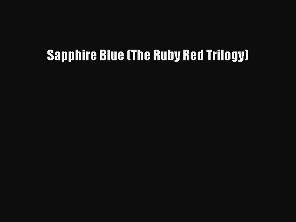 (PDF Download) Sapphire Blue (The Ruby Red Trilogy) Read Online