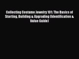 [PDF Download] Collecting Costume Jewelry 101: The Basics of Starting Building & Upgrading