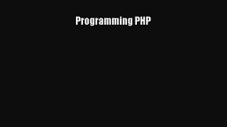 [PDF Download] Programming PHP [Read] Full Ebook