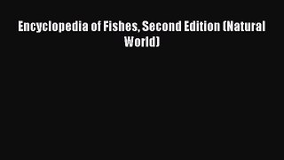 PDF Download Encyclopedia of Fishes Second Edition (Natural World) PDF Online