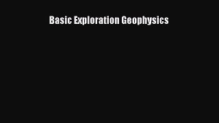 [PDF Download] Basic Exploration Geophysics [PDF] Full Ebook