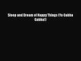 [PDF Download] Sleep and Dream of Happy Things (Yo Gabba Gabba!) [Download] Online