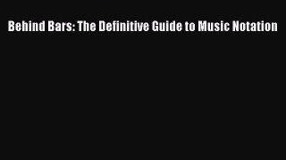 [PDF Download] Behind Bars: The Definitive Guide to Music Notation [PDF] Full Ebook