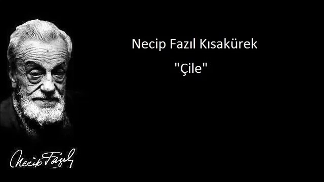 Necip Fazıl Kısakürek - Çile