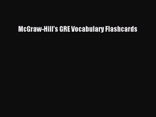 [PDF Download] McGraw-Hill's GRE Vocabulary Flashcards [Read] Online
