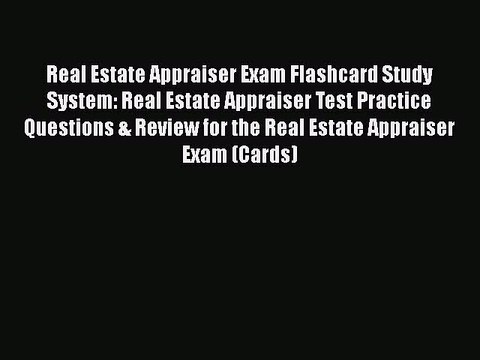 [PDF Download] Real Estate Appraiser Exam Flashcard Study System: Real Estate Appraiser Test