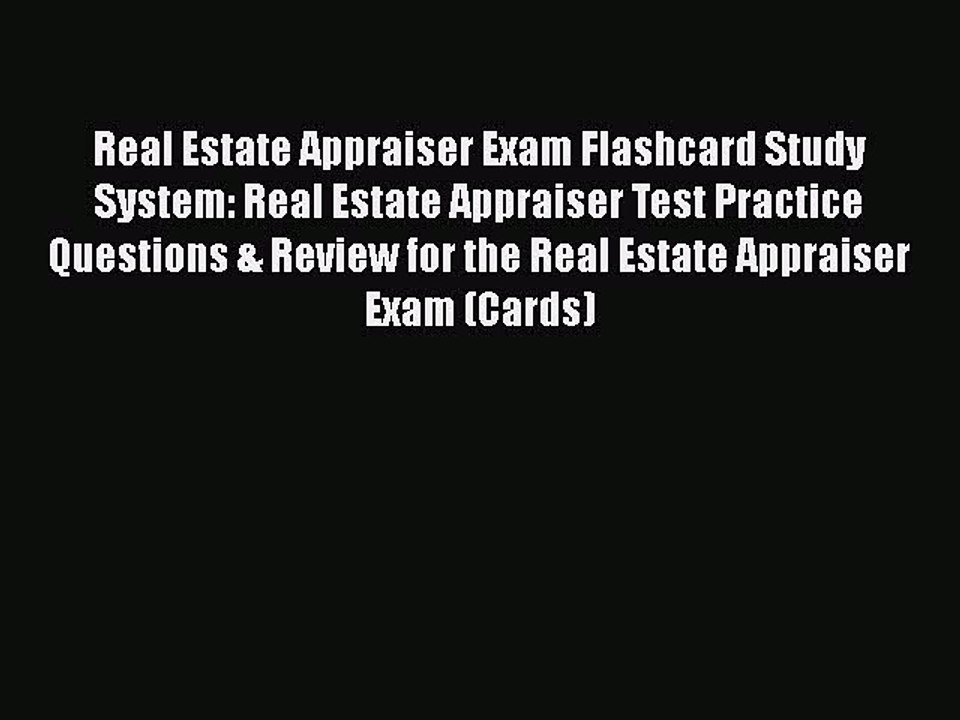 [PDF Download] Real Estate Appraiser Exam Flashcard Study System: Real Estate Appraiser Test