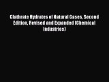[PDF Download] Clathrate Hydrates of Natural Gases Second Edition Revised and Expanded (Chemical