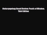 [PDF Download] Otolaryngology Board Review: Pearls of Wisdom Third Edition [Download] Full