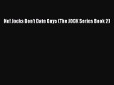 [PDF Download] No! Jocks Don't Date Guys (The JOCK Series Book 2) [PDF] Online