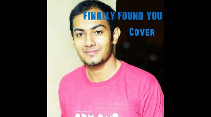 Finally Found You -Cover (Urdu Rap version)