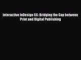 [PDF Download] Interactive InDesign CC: Bridging the Gap between Print and Digital Publishing