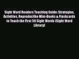 [PDF Download] Sight Word Readers Teaching Guide: Strategies Activities Reproducilbe Mini-Books