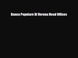 [PDF Download] Banca Popolare Di Verona Head Offices [Download] Online