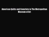 American Quilts and Coverlets in The Metropolitan Museum of Art Read Online PDF